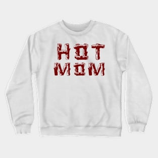 HOT MOM text apparel Crewneck Sweatshirt